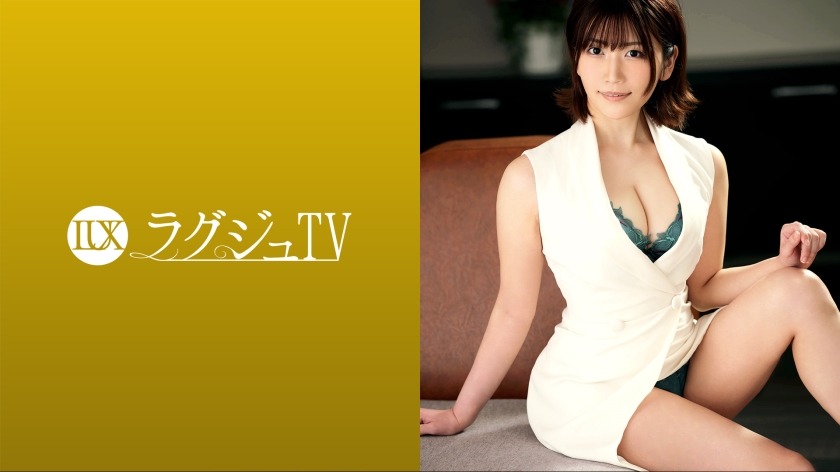 ラグジュTV 1585 『女性は出る側になるべきなんじゃないかなぁ…』大人の女性としての色気が全身から漂う生保レディが初登場！エッチな事への好奇心が旺盛な美女が、悩ましく…イヤらしい声を漏らしながら濃密セックス！！